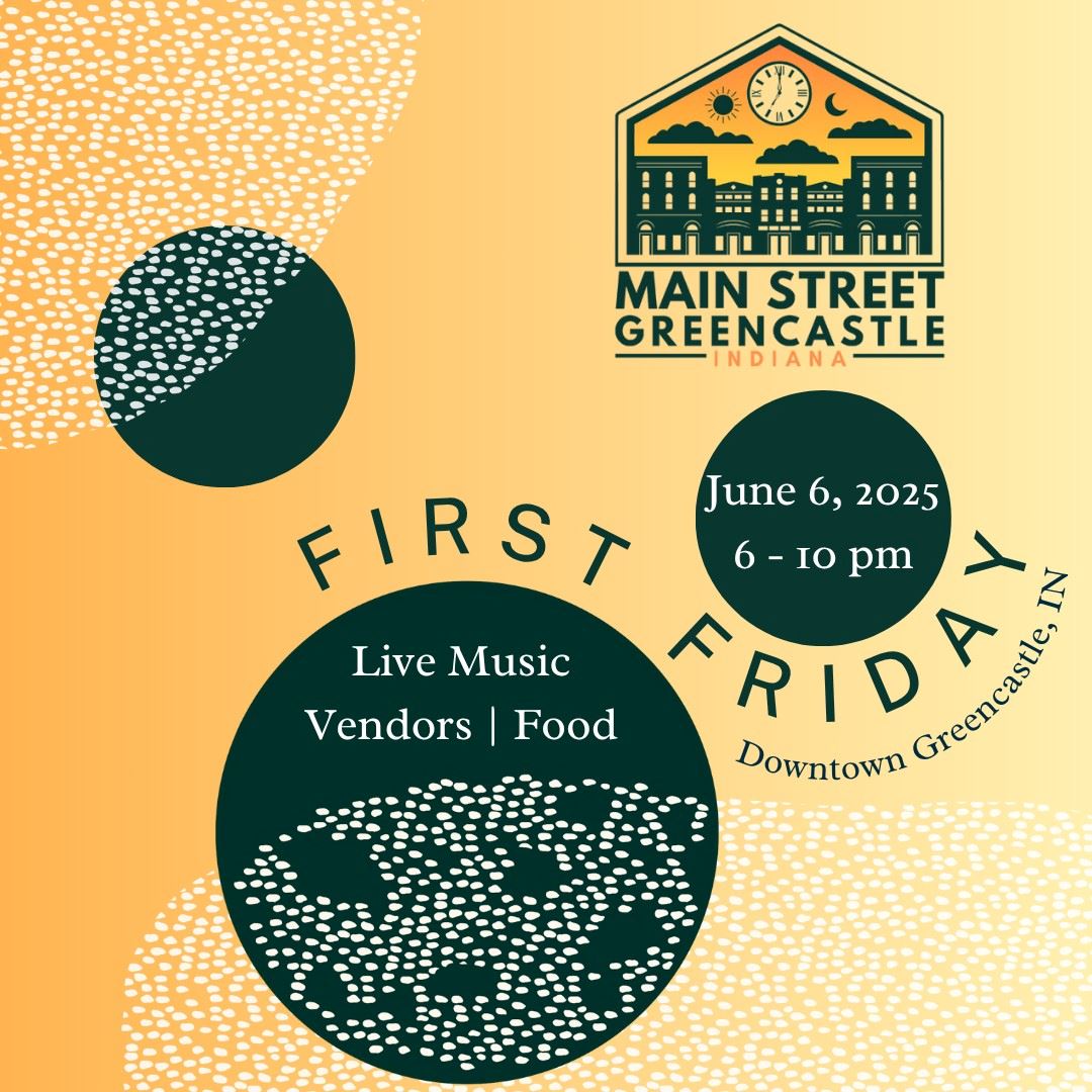 Flyer advertising Frist Friday in Downtown Greencastle on June 6, 2025.